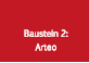 Baustein 2: Arteo