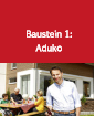 Baustein 1: Aduko